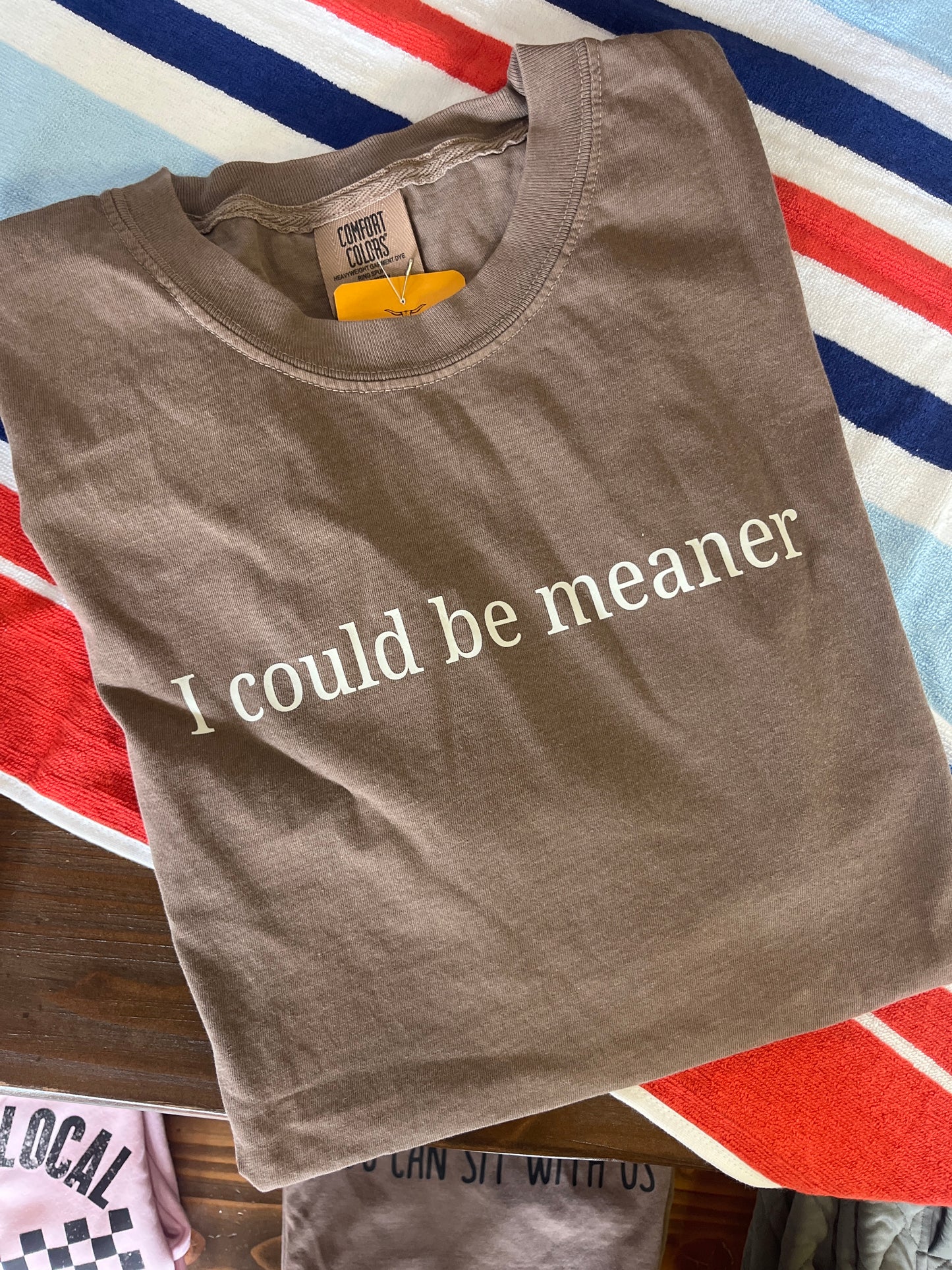 I Could Be Meaner | Savvy Jo's