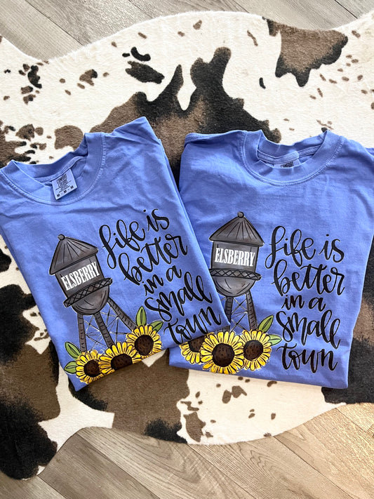 Life is Better in a Small Town | Elsberry | Sweet Baby Cakes Custom Tees