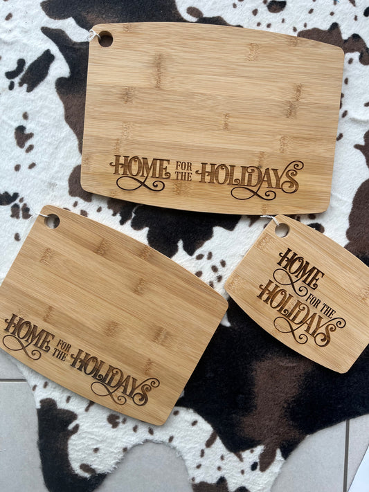 Home For The Holidays Cutting Board- Laser Engraved