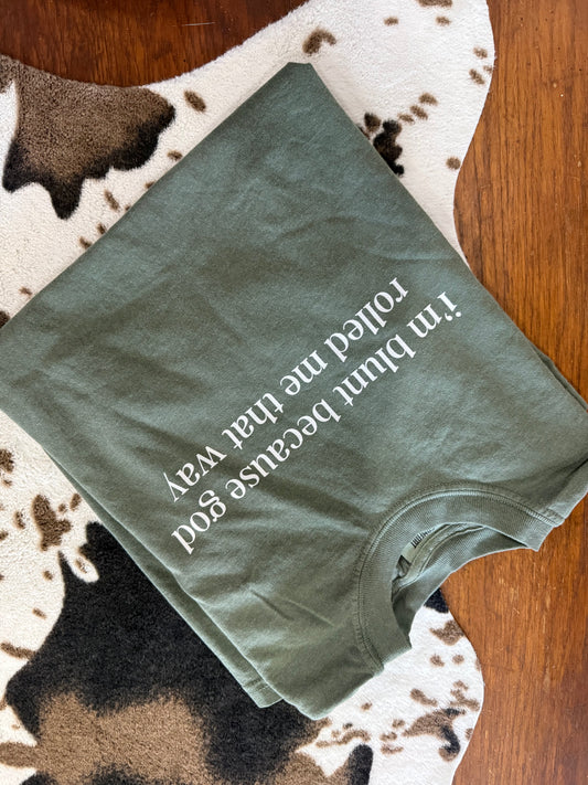 I'm Blunt Because God Rolled Me That Wat T-Shirt | Savvy Jo