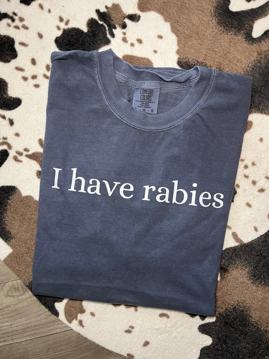 I Have Rabies Shirt | Blue