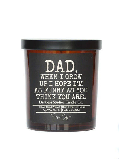 Funny as you think - Fathers Day Candle - Gift Candles