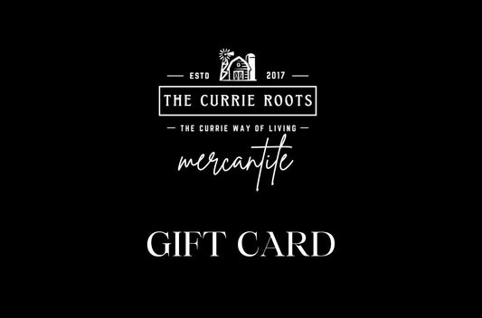 The Currie Roots Mercantile Gift Card